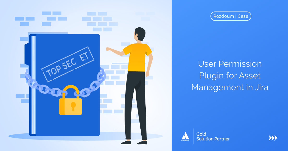 Case: Jira Plugin for Adjusting User Permissions in Asset Management